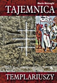 Tajemnica templariuszy - Mario Moiraghi