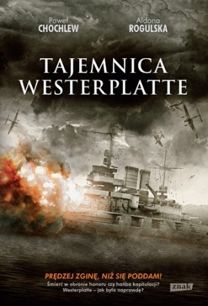 Tajemnica Westerplatte - Aldona Rogulska, Paweł Chochlew