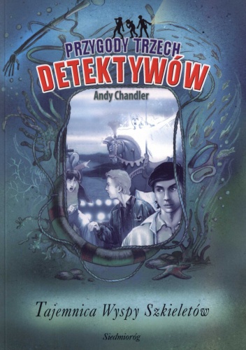 Tajemnica Wyspy Szkieletów. Przygody trzech detektywów - Andy Chandler