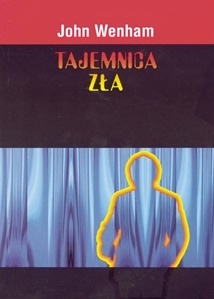 Tajemnica zła - John Wenham