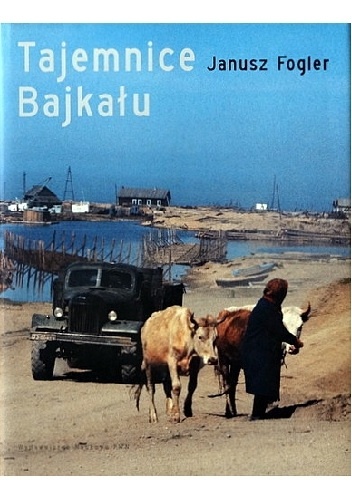 Tajemnice Bajkału - Janusz Fogler