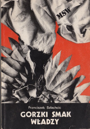 Tajemnice Bezpieki. Gorzki smak władzy. Przesłuchanie supergliny. - Franciszek Szlachcic