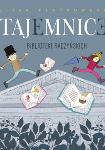 Tajemnice Biblioteki Raczyńskich - Eliza Piotrowska