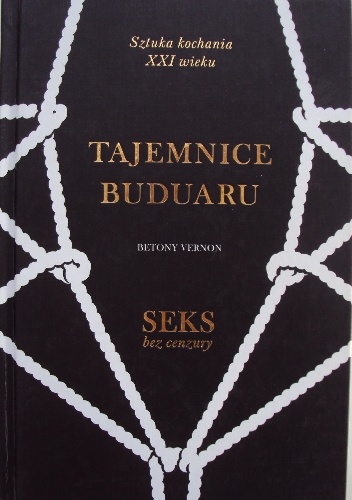 Tajemnice buduaru. Seks bez cenzury - Betony Vernon