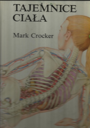 Tajemnice ciała - Mark Crocker