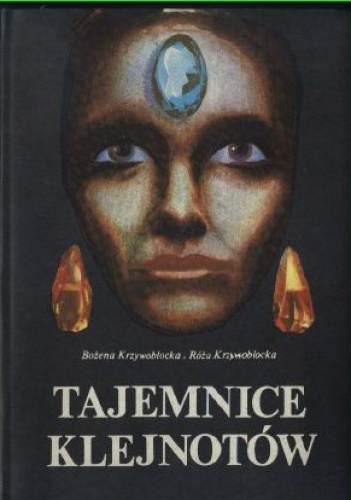 Tajemnice klejnotów - Bożena Krzywobłocka, Róża Krzywobłocka