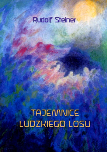 Tajemnice ludzkiego losu - Rudolf Steiner