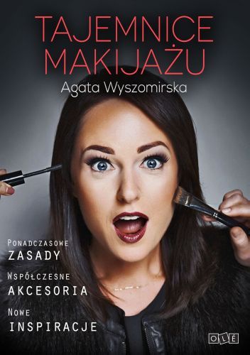 Tajemnice makijażu - Agata Wyszomirska