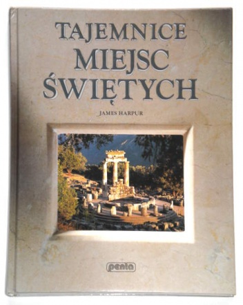 Tajemnice miejsc świętych - James Harpur
