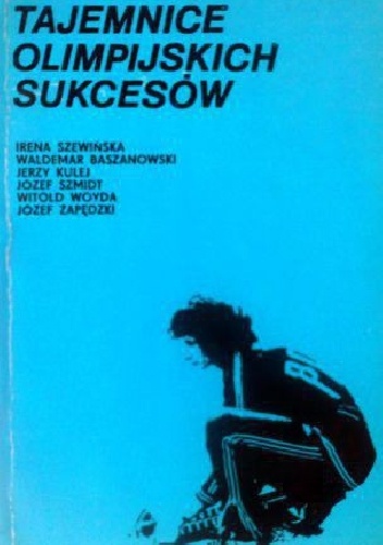 Tajemnice olimpijskich sukcesów - Janusz Cieśliński