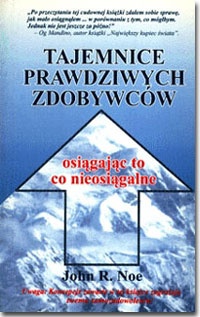 Tajemnice prawdziwych zdobywców - John R. Noe
