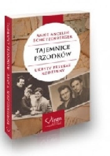Tajemnice przodków. Ukryty przekaz rodzinny - Anne Ancelin Schützenberger