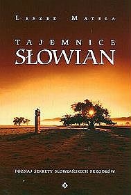 Tajemnice Słowian - Leszek Matela