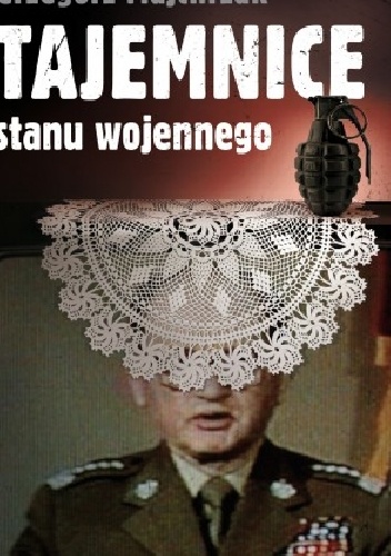 Tajemnice stanu wojennego - Grzegorz Majchrzak