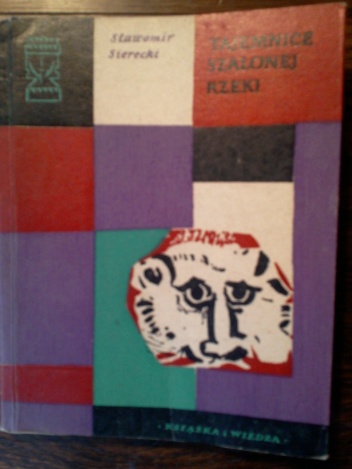 Tajemnice szalonej rzeki - Sławomir Sierecki