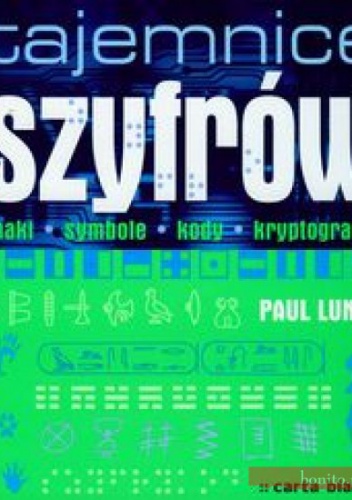 Tajemnice szyfrów - Lunde Paul
