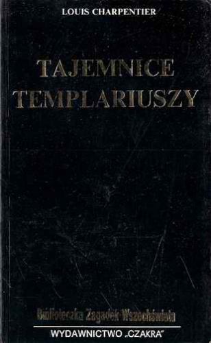 Tajemnice templariuszy - Louis Charpentier