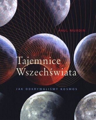 Tajemnice wszechświata. Jak odkrywaliśmy kosmos - Paul Murdin