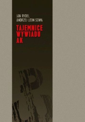 Tajemnice wywiadu AK - Jan Rydel
