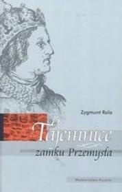Tajemnice zamku Przemysła - Zygmunt Rola