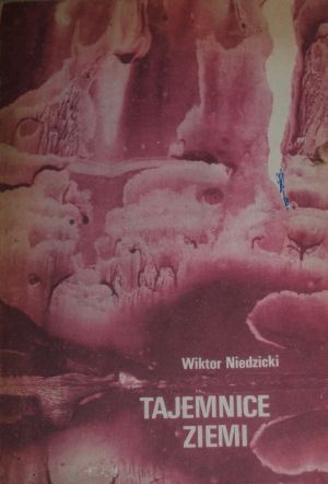 Tajemnice Ziemi - Wiktor Niedzicki
