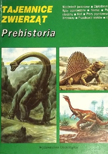 Tajemnice zwierząt - Prehistoria - Michel Cuisin