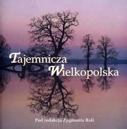 Tajemnicza Wielkopolska - Zygmunt Rola