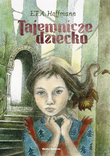 Tajemnicze dziecko - E.T.A. Hoffmann