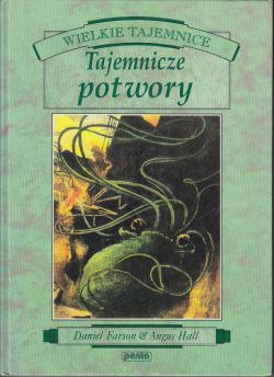 Tajemnicze potwory - Daniel Farson, Angus Hall