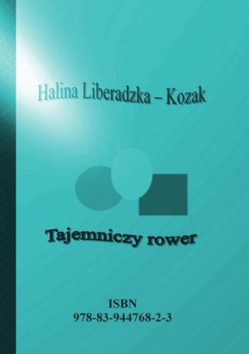 Tajemniczy rower - Liberadzka - Kozak Halina
