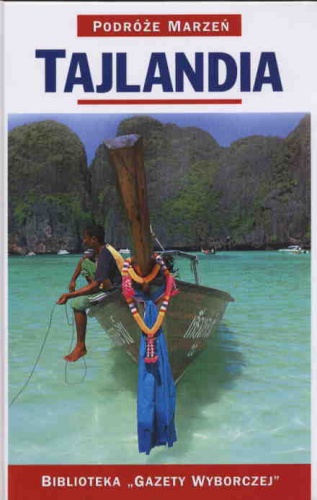 Tajlandia. Podróże marzeń - praca zbiorowa