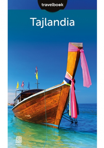 Tajlandia. Travelbook. Wydanie 1 - Krzysztof Dopierała