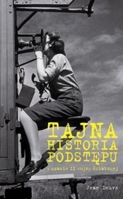 Tajna historia podstępu w czasie II wojny światowej - Jean Deuve