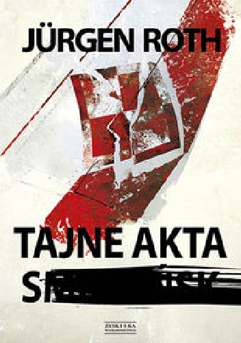 Tajne akta S. - Jürgen Roth
