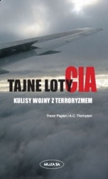 Tajne loty CIA. Kulisy wojny z terroryzmem - Richard A.C. Thompson, Trevor Paglen