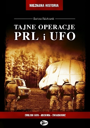 Tajne operacje PRL. i UFO - Bartosz Rdułtowski