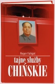 Tajne służby chińskie. Od Mao do igrzysk olimpijskich - Roger Faligot