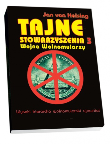 Tajne stowarzyszenia 3 Wojna wolnomularzy - Jan van Helsing