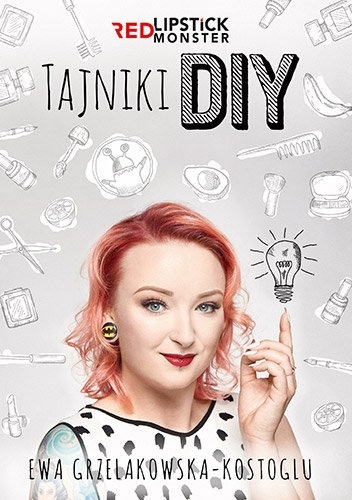 Tajniki DIY z Red Lipstick Monster - Ewa Grzelakowska-Kostoglu