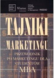 Tajniki marketingu. Przewodnik po marketingu dla studentów MBA