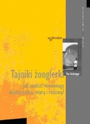 Tajniki żonglerki. Jak znaleźć równowagę między pracą, wiarą i rodziną? - Pat Gelsinger