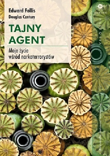 Tajny agent. Moje życie wśród narkoterrorystów - Edward Follis