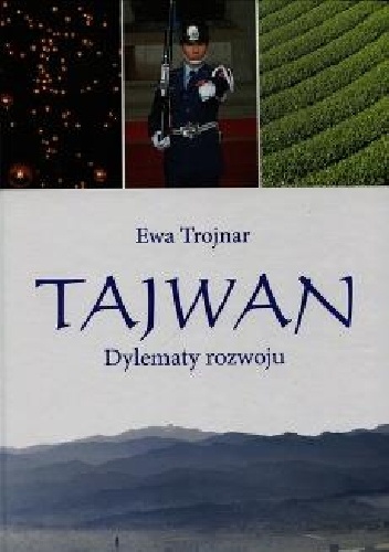 Tajwan. Dylematy rozwoju - Ewa Trojnar