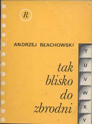 Tak blisko do zbrodni - Andrzej Błachowski