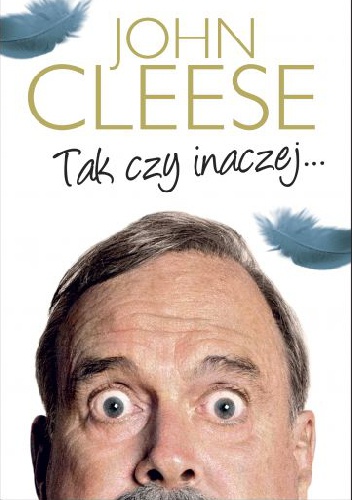 Tak czy inaczej... - John Cleese