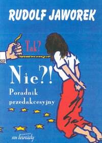 Tak. Nie. Poradnik przedakcesyjny - Rudolf Jaworek