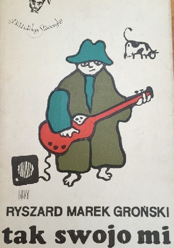 tak swojo mi - Ryszard Marek Groński