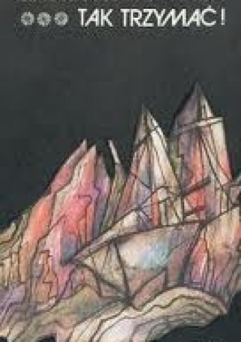 Tak trzymać. Niepokonani,niepokorni - Stanisława Fleszarowa-Muskat