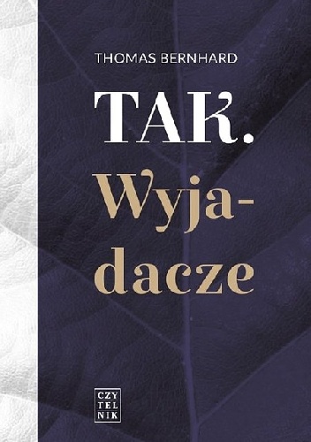 Tak. Wyjadacze - Thomas Bernhard