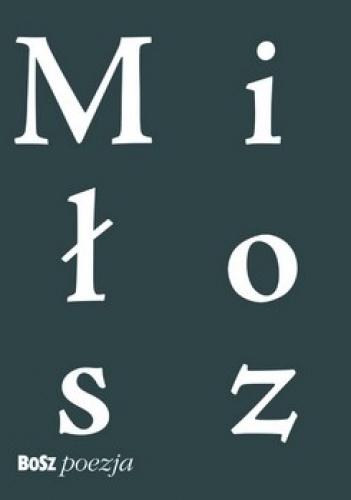 Tak zwane widoki ziemi. Wybór wierszy - Czesław Miłosz